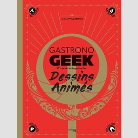 Gastronogeek dessins animes