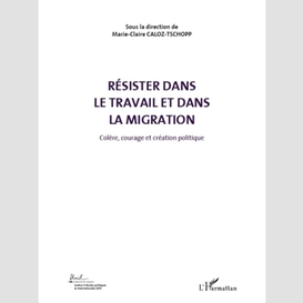 Résister dans le travail et dans la migration (volume 5)