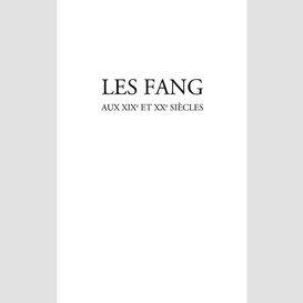 Les fang aux xixe et xxe siècles - aspects de l'histoire soc