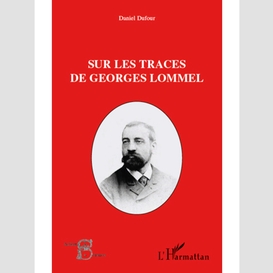 Sur les traces de georges lommel