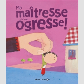 Ma maitresse est une ogresse