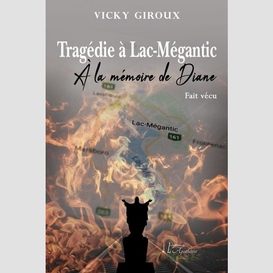 Tragedie a lac-megantic -a la memoire di