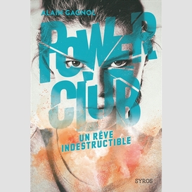 Power club t03 -un reve indestructible