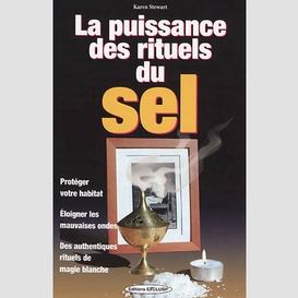 Puissance des rituels du sel (la)