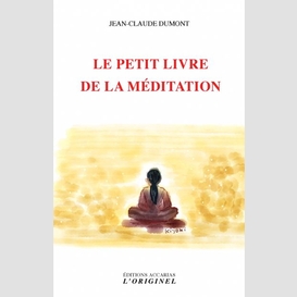 Petit livre de la meditation (le)
