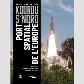 Kourou 5eme nord port spatial l'europe