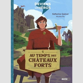 Au temps des chateaux forts