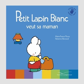 Petit lapin blanc veut sa maman