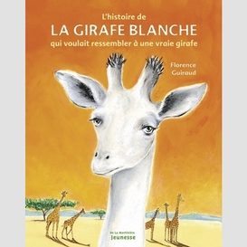 Histoire de la girafe blanche (l')
