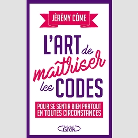 L'art de maitriser les codes