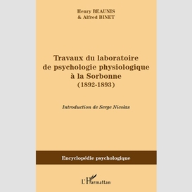 Travaux du laboratoire de psychologie physiologique à la sorbonne (1892-1893)