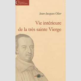 Vie interieure de la tres sainte vierge