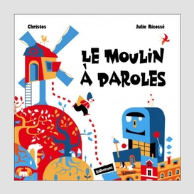 Moulin a paroles (le)