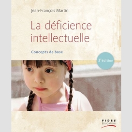 Deficience intellectuelle (la)