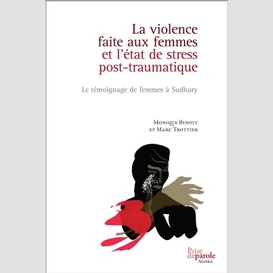 La violence faite aux femmes et l'état de stress post-traumatique