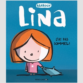 Lina j'ai pas sommeil