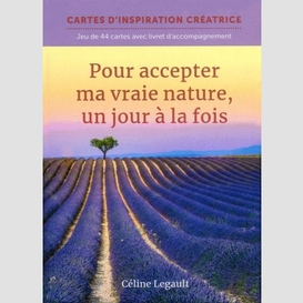 Pour accepter ma vraie nature