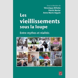 Les vieillissements sous la loupe : entre mythes et réalités