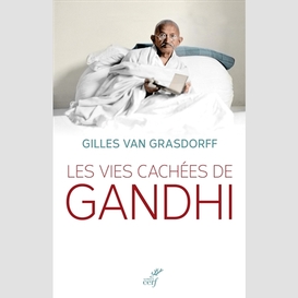 Les vies cachées de gandhi