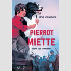 Pierrot et miette heros des tranchees