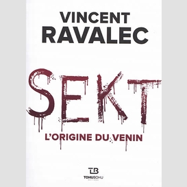 Sekt l'origine du venin