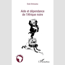 Aide et dépendance de l'afrique noire