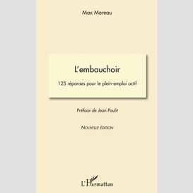 L'embauchoir. 125 réponses pour le plein-emploi actif