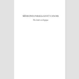 Médecines parallèles et cancer - une étude sociologique