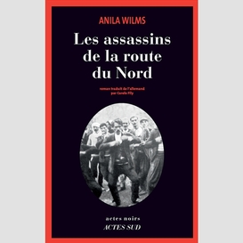 Assassins de la route du nord(les)