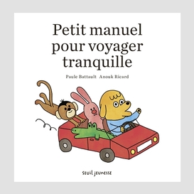 Petit manuel pour voyager tranquille