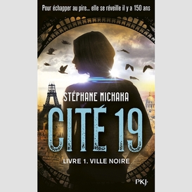 Cite 19 t.1 ville noire