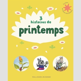 3 histoires de printemps