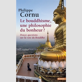 Bouddhisme philosophie ou bonheur