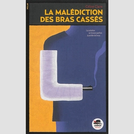 Malediction de bras casses (la)