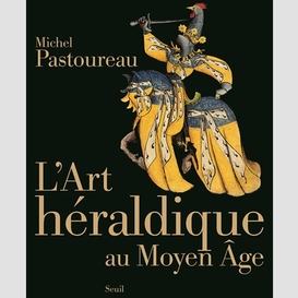 Art heraldique au moyen age (l')