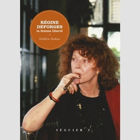 Regine deforges la femme liberte