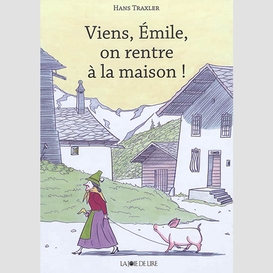 Viens emile on rentre a la maison