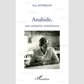 Anahide, une mémoire arménienne