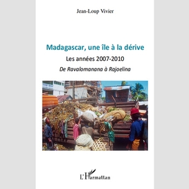 Madagascar une île à la dérive