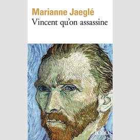 Vincent qu'on assassine