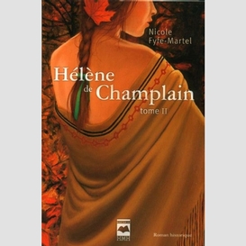 Helene de champlain t.2 l'erable rouge