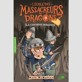 Ecole massacreurs dragons t.3 la caverne
