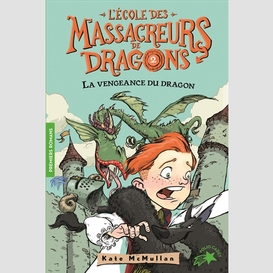 Ecole massacreurs dragons t.2 la vengean