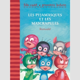 Pyjamasques et les mascrapules