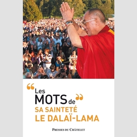 Mots du dalai-lama (les)
