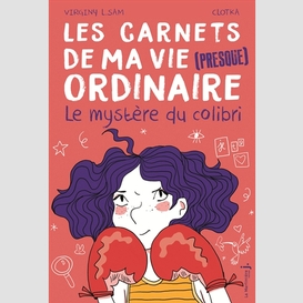 Carnets ma vie (presque) ordinaire t.2