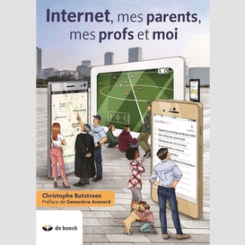 Internet mes parents mes profs et moi