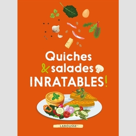 Quiches et salades inratables