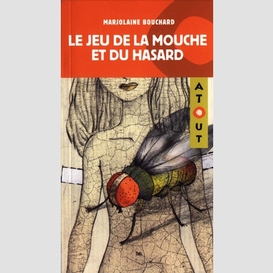 Le jeu de la mouche et du hasard