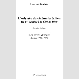 L'odyssée du cinéma brésilien - de l'atlantide à la cité de